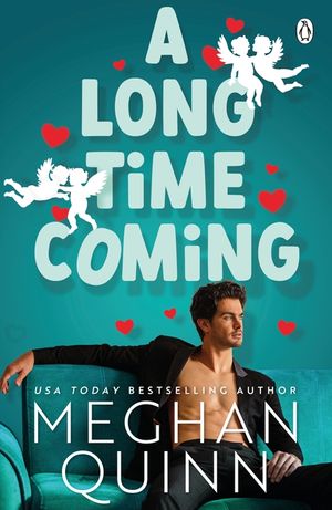 A Long Time Coming: The funny and steamy romcom inspired by My Best Friend's Wedding from the No.1 bestseller image number 0