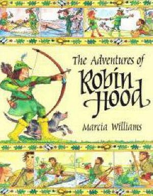 The Adventures of Robin Hood. Retold and Illustrated by Marcia Williams image number 0