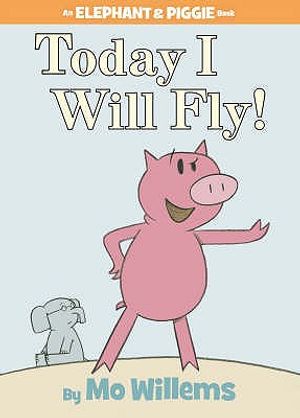 Today I Will Fly!. by Mo Willems image number 0