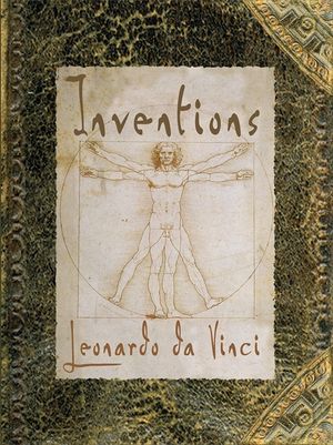 Inventions: Pop-Up Models from the Drawings of Leonardo Da Vinci. Pop Illustrations by David Lawrence] image number 0