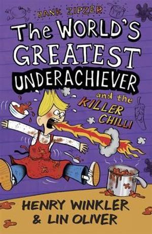 The World's Greatest Underachiever and the Killer Chilli. by Henry Winkler and Lin Oliver image number 0