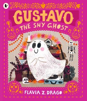 Gustavo, the Shy Ghost: #1 New York Times Bestseller! an Award-Winning Halloween Story Picture Book for Children Aged 3-5 about Shyness, Confidence an image number 0