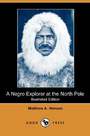 A Negro Explorer at the North Pole (Illustrated Edition) (Dodo Press) image number 0