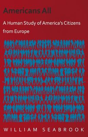 Americans All - A Human Study of America's Citizens from Europe image number 0
