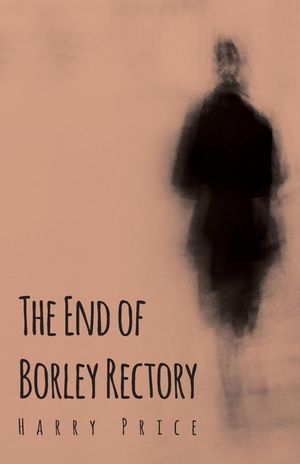 The End of Borley Rectory image number 0