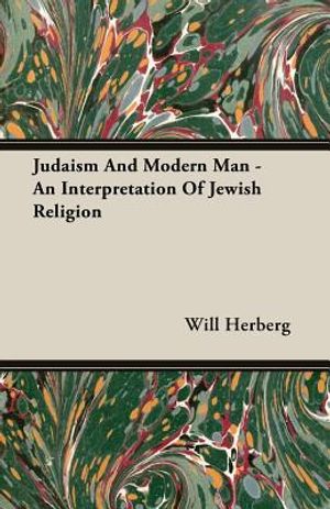 Judaism And Modern Man - An Interpretation Of Jewish Religion image number 0