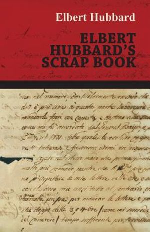 Elbert Hubbard's Scrap Book image number 0