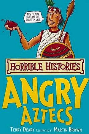 Angry Aztecs. Terry Deary image number 0