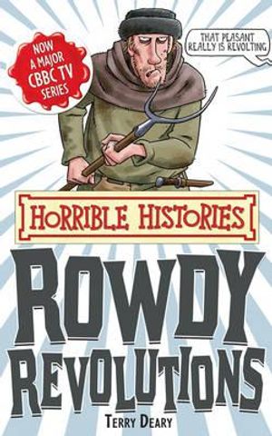 Rowdy Revolutions. Terry Deary image number 0