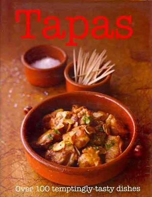 Tapas : Over 100 Temptingly-tasty Dishes image number 0