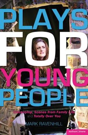 Plays for Young People: Citizenship; Scenes from Family Life; Totally Over You image number 0