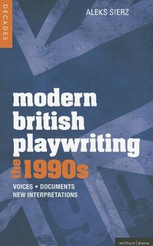 Modern British Playwriting: The 1990's: Voices, Documents, New Interpretations image number 0