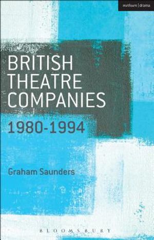 British Theatre Companies: 1980-1994: Joint Stock, Gay Sweatshop, Complicite, Forced Entertainment, Women's Theatre Group, Talawa image number 0