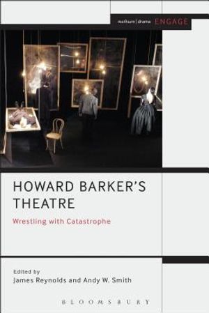 Howard Barker's Theatre: Wrestling with Catastrophe image number 0