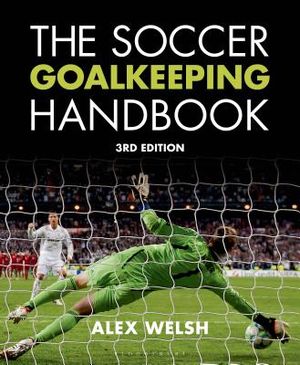 The Soccer Goalkeeping Handbook: The Essential Guide for Players and Coaches image number 0