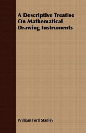 A Descriptive Treatise On Mathematical Drawing Instruments image number 0