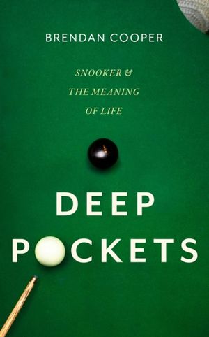 Deep Pockets: Snooker and the Meaning of Life image number 0
