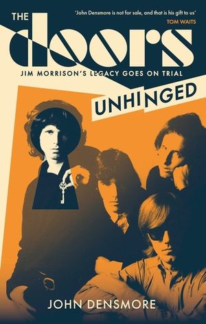 The Doors Unhinged: Jim Morrison's Legacy Goes on Trial image number 0