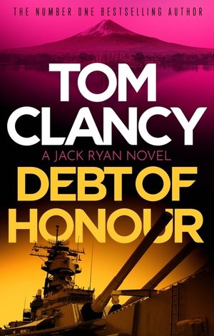 Debt of Honor: Prepare for a Thrilling Read in This Unforgettable Jack Ryan Adventure image number 0