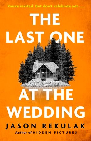 The Last One at the Wedding: A Gripping Thriller with a Big Heart and Big Surprises image number 0