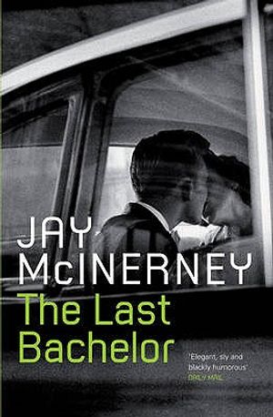 The Last Bachelor. Jay McInerney image number 0