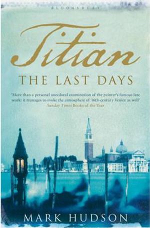 Titian: The Last Days. Mark Hudson image number 0