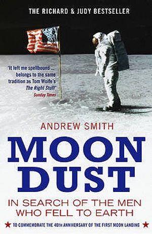 Moondust: In Search of the Men Who Fell to Earth. Andrew Smith image number 0