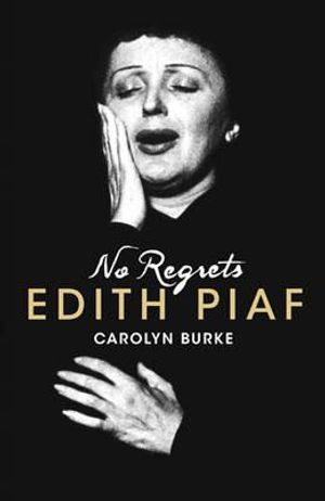 No Regrets: A Biography of Edith Piaf image number 0
