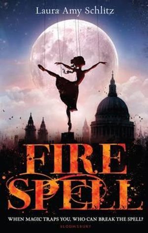 Fire Spell. by Laura Amy Schlitz image number 0