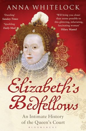 Elizabeth's Bedfellows: An Intimate History of the Queen's Court image number 0
