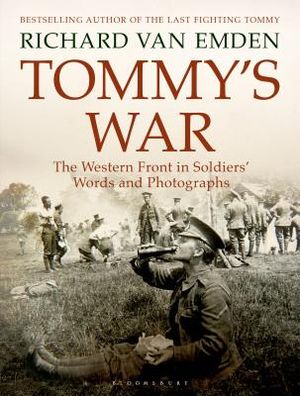 Tommy's War: The Western Front in Soldiers' Words and Photographs image number 0
