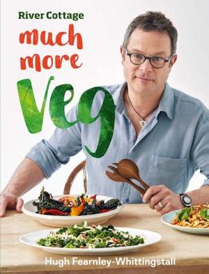 River Cottage Much More Veg: 175 Vegan Recipes for Simple, Fresh and Flavourful Meals image number 0
