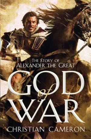 God of War: The Epic Story of Alexander the Great. by Christian Cameron image number 0
