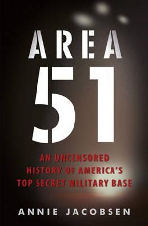 Area 51: An Uncensored History of America's Top Secret Military Base. image number 0
