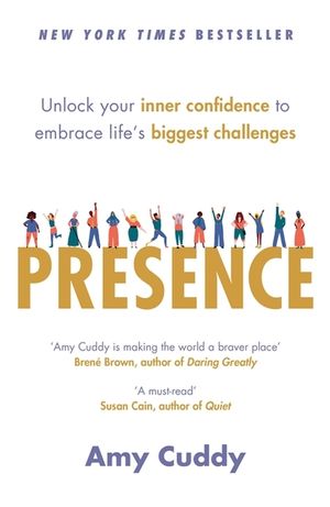 Presence : Bringing Your Boldest Self to Your Biggest Challenges image number 0