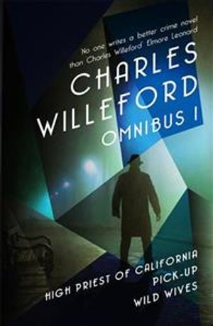 Charles Willeford Omnibus : High Priest of California, Pick-up, Wild Wives image number 0