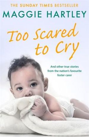 Too Scared to Cry: And Other True Stories from the Nation's Favourite Foster Carer image number 0