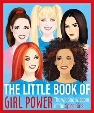 The Little Book of Girl Power: The Wit and Wisdom of the Spice Girls image number 0