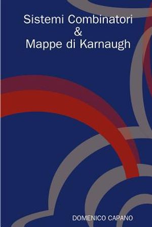 Sistemi Combinatori & Mappe di Karnaugh image number 0