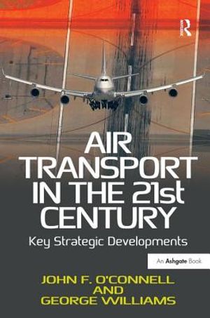 Air Transport in the 21st Century: Key Strategic Developments image number 0