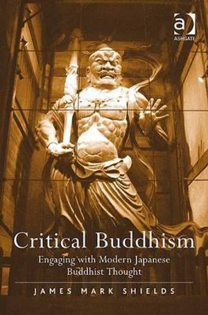 Critical Buddhism: Engaging with Modern Japanese Buddhist Thought image number 0