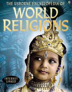 The Usborne Encyclopedia of World Religions: Internet Linked. Susan Meredith and Clare Hickman image number 0