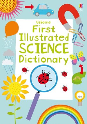 First Illustrated Science Dictionary. Author, Sarah Khan image number 0