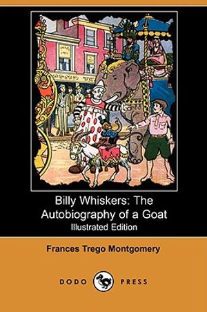 Billy Whiskers: The Autobiography of a Goat (Illustrated Edition) (Dodo Press) image number 0