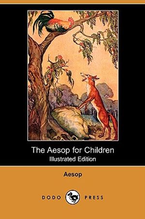 The Aesop for Children (Illustrated Edition) (Dodo Press) image number 0