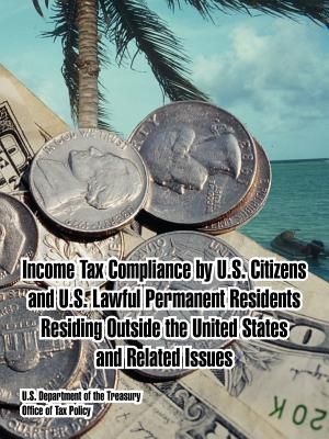 Income Tax Compliance by U.S. Citizens and U.S. Lawful Permanent Residents Residing Outside the United States and Related Issues image number 0