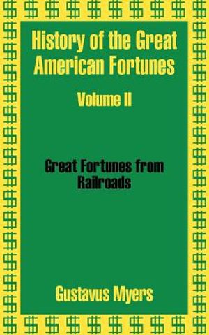 History of the Great American Fortunes (Volume Two) image number 0