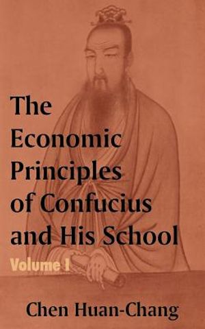 The Economics Principles of Confucius and His School (Volume One) image number 0
