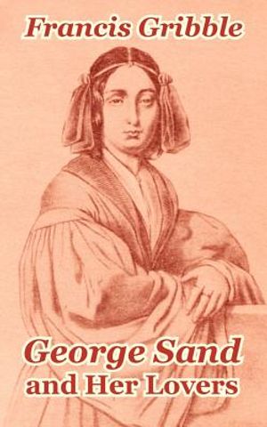 George Sand and Her Lovers image number 0