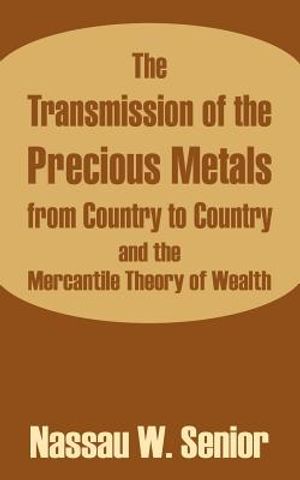 The Transmission of the Precious Metals from Country to Country and the Mercantile Theory of Wealth image number 0